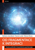 Od fragmentace k integraci Od fragmentace k integraci