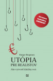 Utópia pre realistov Utópia pre realistov