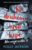 Kto druhému hrob kope Kto druhému hrob kope