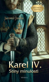 Karel IV. – Stíny minulosti Karel IV. – Stíny minulosti
