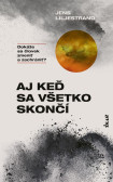 Aj keď sa všetko skončí Aj keď sa všetko skončí