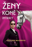 Ženy, koně, intriky Ženy, koně, intriky