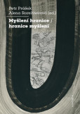 Myšlení hranice / hranice myšlení Myšlení hranice / hranice myšlení