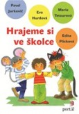 Hrajeme si ve školce + CD Hrajeme si ve školce + CD