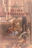 Hudba v renesancii Hudba v renesancii