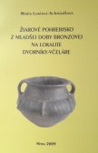 Žiarové pohrebisko z mladšej doby bronzovej na lokalite Dvorníky-včeláre