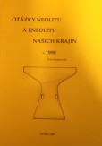Otázky neolitu a eneolitu našich krajín - 1998