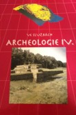 Ve službách archeologie IV.