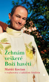 Žehnám veškeré Boží havěti Žehnám veškeré Boží havěti