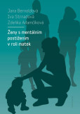 Ženy s mentálním postižením v roli matek Ženy s mentálním postižením v roli matek
