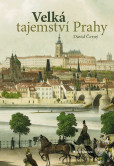 Velká tajemství Prahy Velká tajemství Prahy