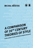 A Comparison of 20th Century Theories of Style (in the Context of Czech and British Scholarly Discourses)