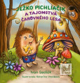 Ježko Pichliačik a tajomstvá čarovného lesa Ježko Pichliačik a tajomstvá čarovného lesa