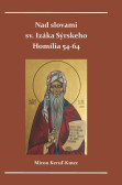 Nad slovami sv. Izáka Sýrskeho Nad slovami sv. Izáka Sýrskeho
