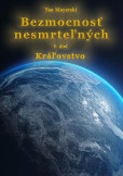 Bezmocnosť nesmrteľných - Kráľovstvo Bezmocnosť nesmrteľných - Kráľovstvo
