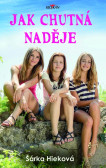 Jak chutná naděje Jak chutná naděje