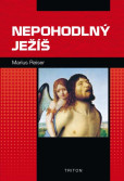 Nepohodlný Ježíš Nepohodlný Ježíš