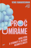 Proč umíráme Proč umíráme