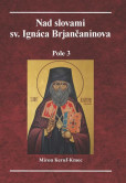 Nad slovami sv. Ignáca Brjančaninova Nad slovami sv. Ignáca Brjančaninova