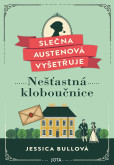 Slečna Austenová vyšetřuje: Nešťastná kloboučnice Slečna Austenová vyšetřuje: Nešťastná kloboučnice