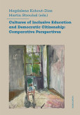 Cultures of Inclusive Education and Democratic Citizenship Cultures of Inclusive Education and Democratic Citizenship