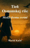 Tieň Osmanskej ríše Tieň Osmanskej ríše