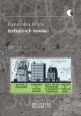 Dynamika šíření lexikálních inovací Dynamika šíření lexikálních inovací