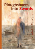 Ploughshares into Swords Ploughshares into Swords