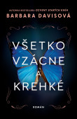 Všetko vzácne a krehké