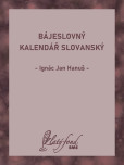 Bájeslovný kalendář slovanský Bájeslovný kalendář slovanský