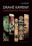 Drahé kameny starověkých civilizací Drahé kameny starověkých civilizací