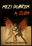Mezi dobrem a zlem Mezi dobrem a zlem