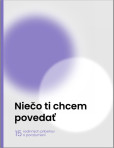 Niečo ti chcem povedať Niečo ti chcem povedať