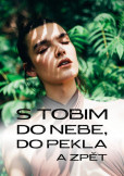 S Tobim do nebe, do pekla a zpět S Tobim do nebe, do pekla a zpět