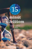 15 minút s Ježišom 15 minút s Ježišom