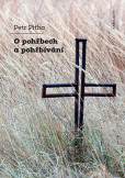 O pohřbech a pohřbívání O pohřbech a pohřbívání