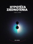 Hypotéza zjednotenia Hypotéza zjednotenia