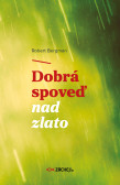 Dobrá spoveď nad zlato Dobrá spoveď nad zlato