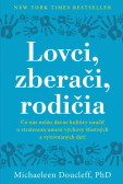 Lovci, zberači, rodičia Lovci, zberači, rodičia