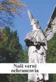 Naši verní ochrancovia Naši verní ochrancovia