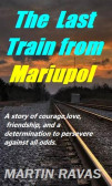 The Last Train from Mariupol