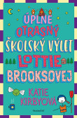 Úplne otrasný školský výlet Lottie Brooksovej Úplne otrasný školský výlet Lottie Brooksovej