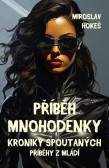 Kroniky spoutaných - Příběhy z mládí 2 Kroniky spoutaných - Příběhy z mládí 2