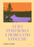 Leto postávalo v horúcom vzduchu Leto postávalo v horúcom vzduchu