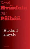 Hledání smyslu Hledání smyslu