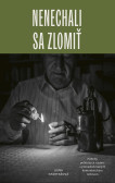 Nenechali sa zlomiť Nenechali sa zlomiť