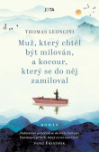 Muž, který chtěl být milován a kocour, který se do něj zamiloval Muž, který chtěl být milován a kocour, který se do něj zamiloval