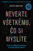 Neverte všetkému, čo si myslíte Neverte všetkému, čo si myslíte