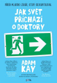 Jak svět přichází o doktory Jak svět přichází o doktory