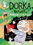 Dorka Magorka: Nemôžem žiť bez teba Dorka Magorka: Nemôžem žiť bez teba